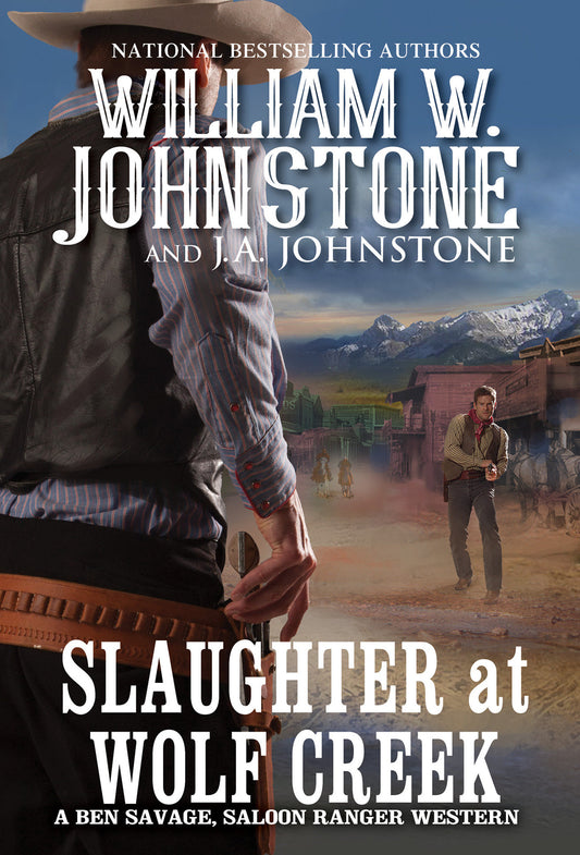 Slaughter at Wolf Creek (Ben Savage, Saloon Ranger) (Book:3)