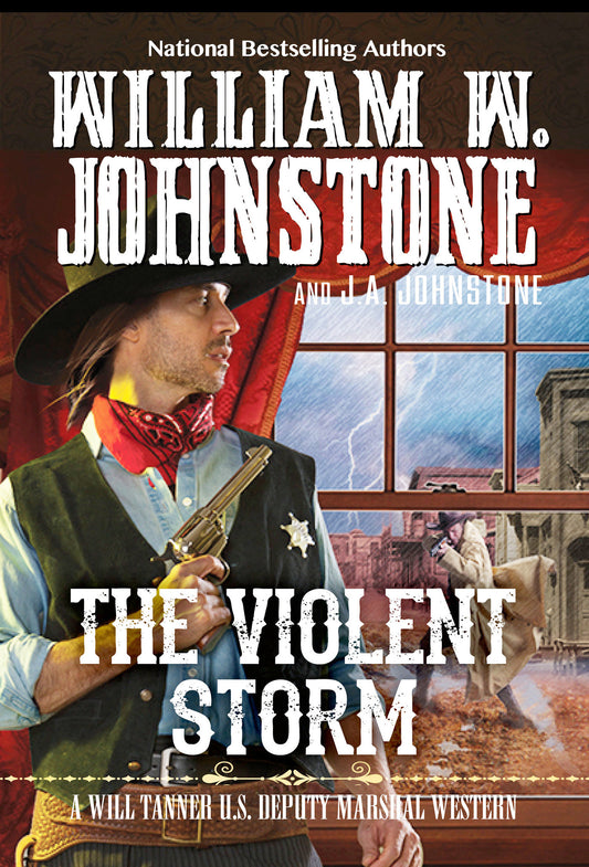 The Violent Storm (A Will Tanner Western) (Book:7)