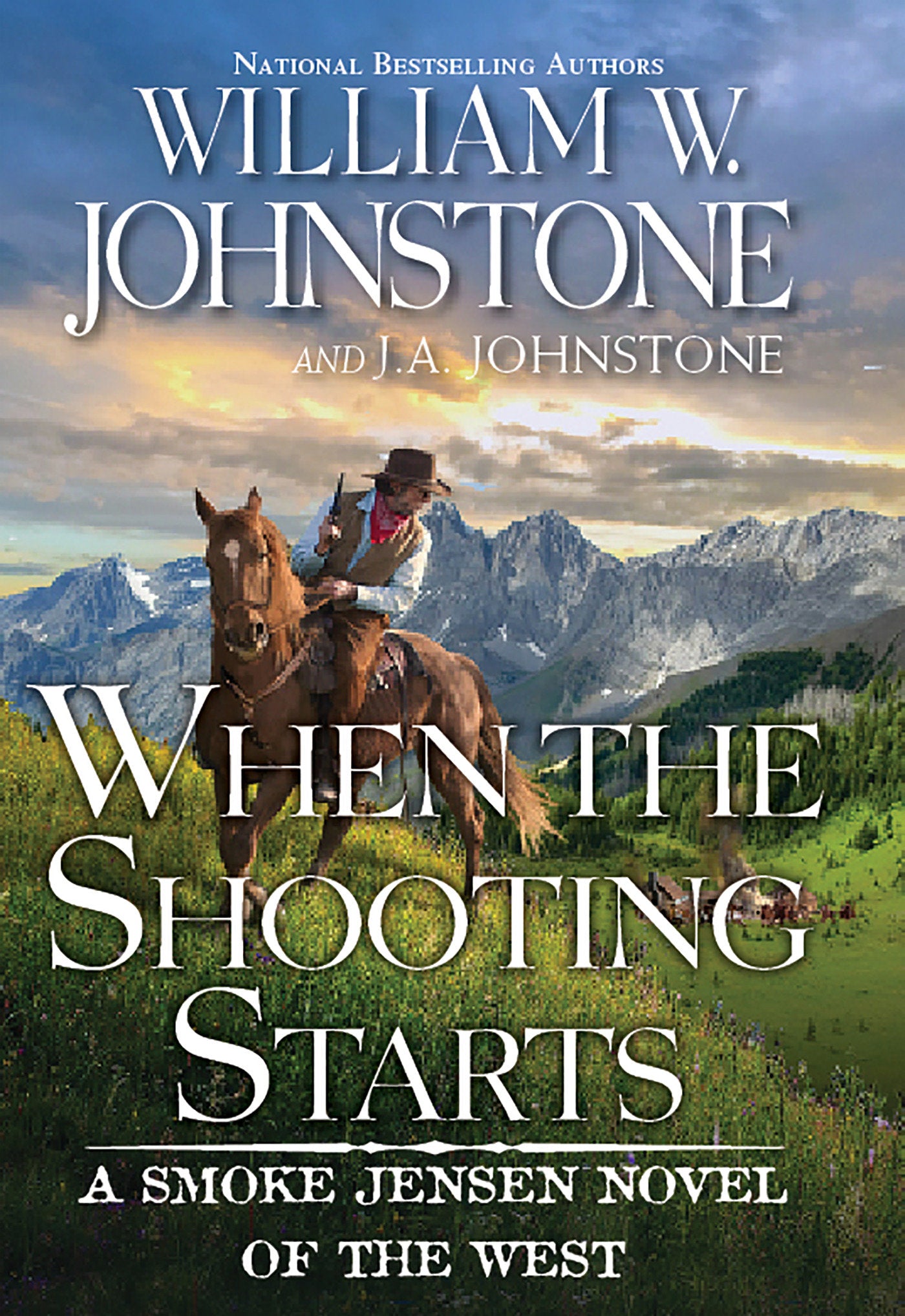 When the Shooting Starts (A Smoke Jensen Novel of the West) (Book:4)