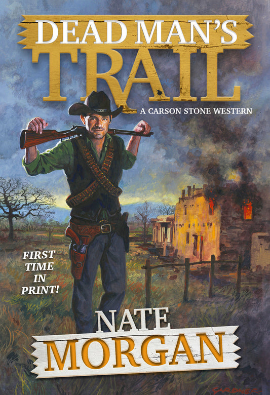 Dead Man's Trail (A Carson Stone Western) (Book:1)