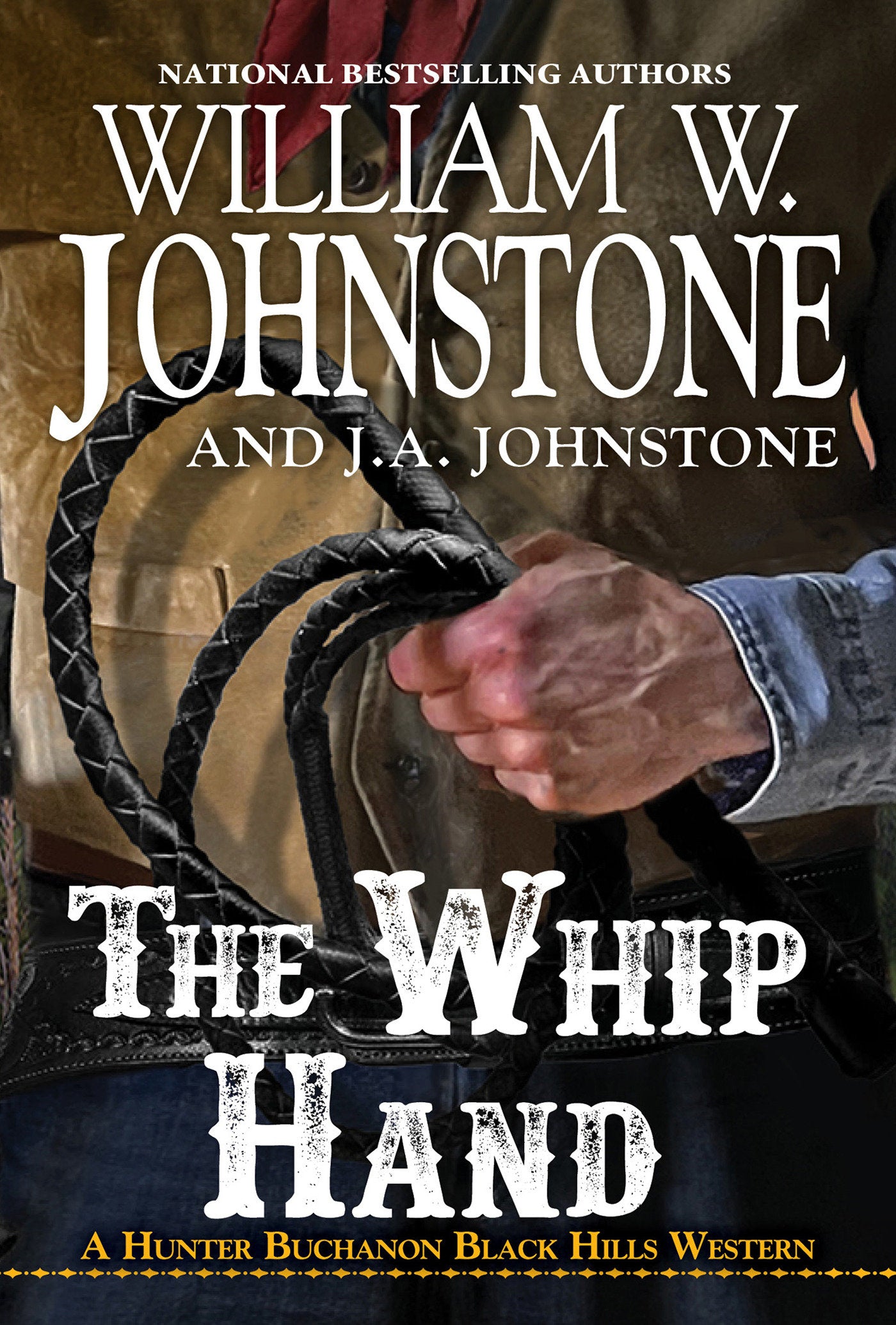 The Whip Hand (A Hunter Buchanon Black Hills Western) (Book:4)