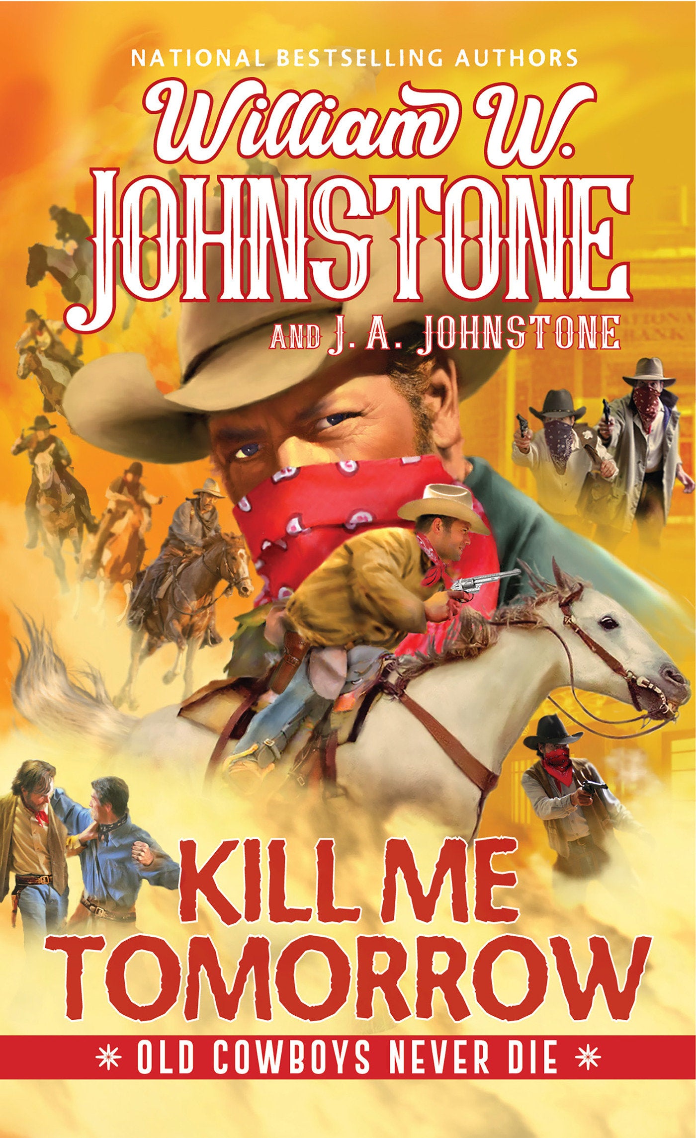 Kill Me Tomorrow (Old Cowboys Never Die) (Book:3)