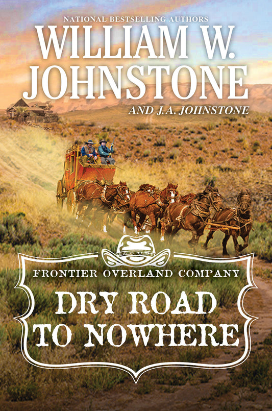 Dry Road to Nowhere (The Frontier Overland Company) (Book:2)
