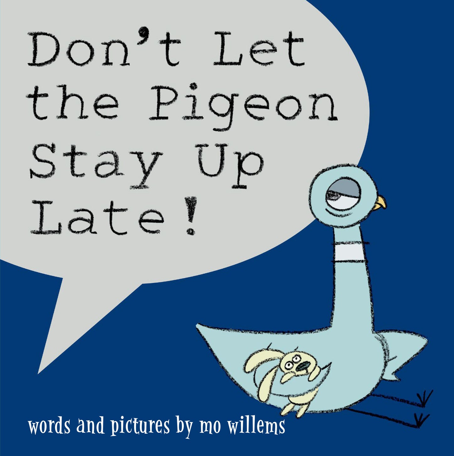 Don't Let the Pigeon Stay Up Late! (Pigeon)