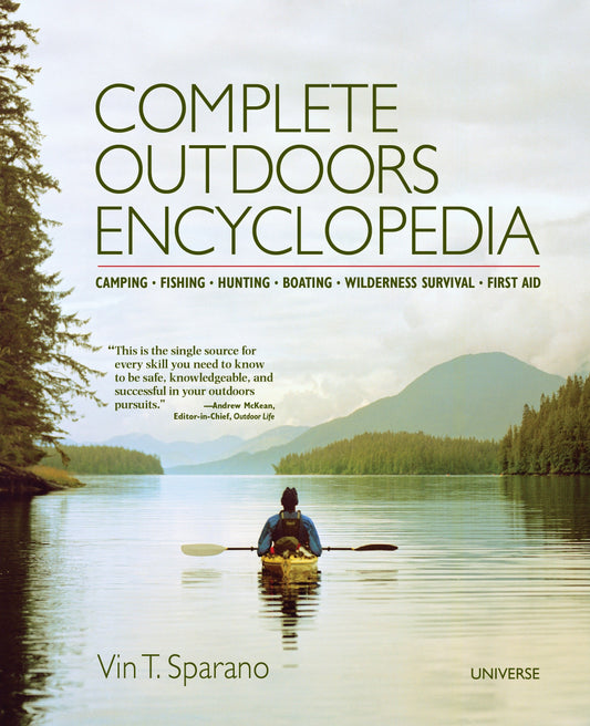 Complete Outdoors Encyclopedia - Camping, Fishing, Hunting, Boating, Wilderness Survival, First Aid