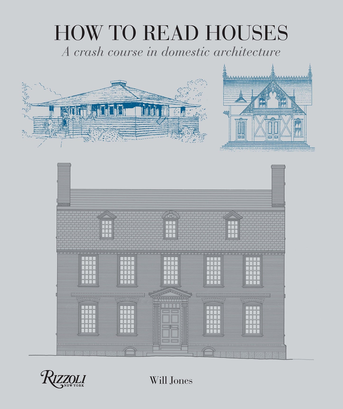 How to Read Houses - A Crash Course in Domestic Architecture (How To Read...)