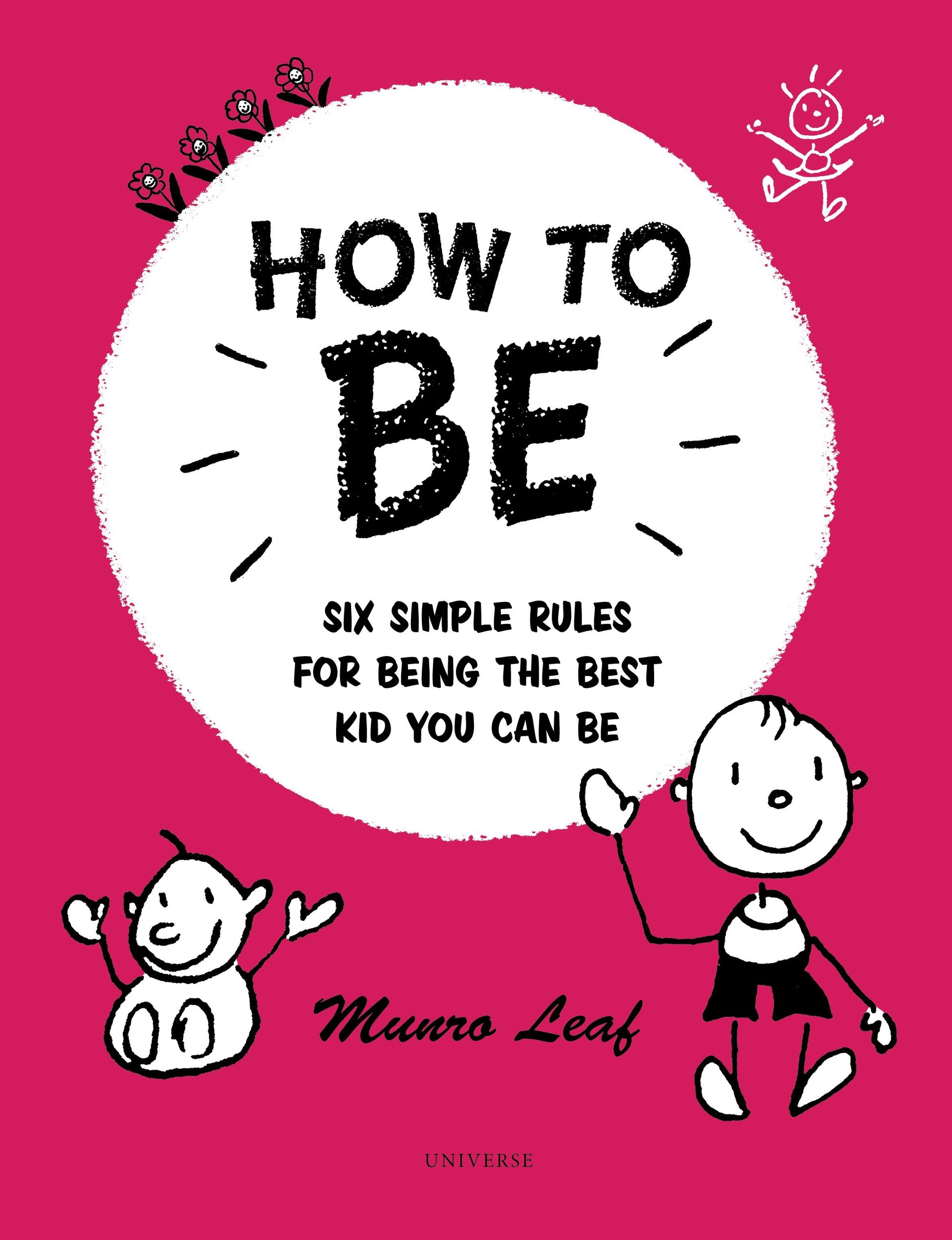 How to Be - Six Simple Rules for Being the Best Kid You Can Be (Rizzoli Classics)