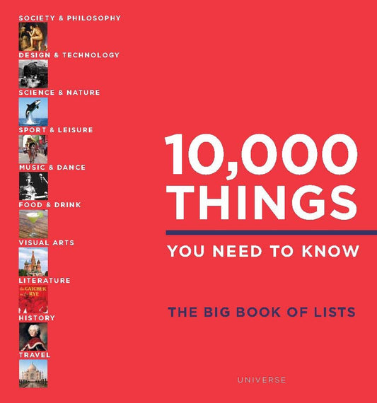 10,000 Things You Need to Know - The Big Book of Lists