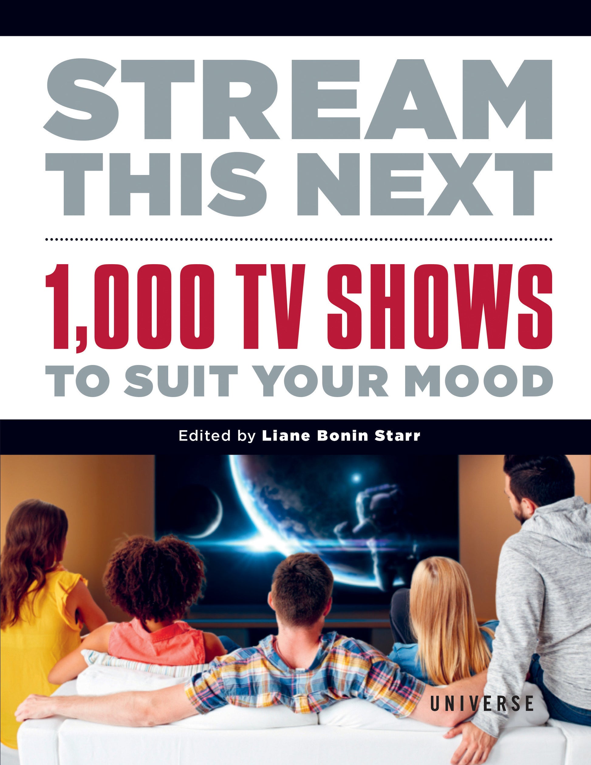 Stream This Next - 1,000 TV Shows to Suit Your Mood
