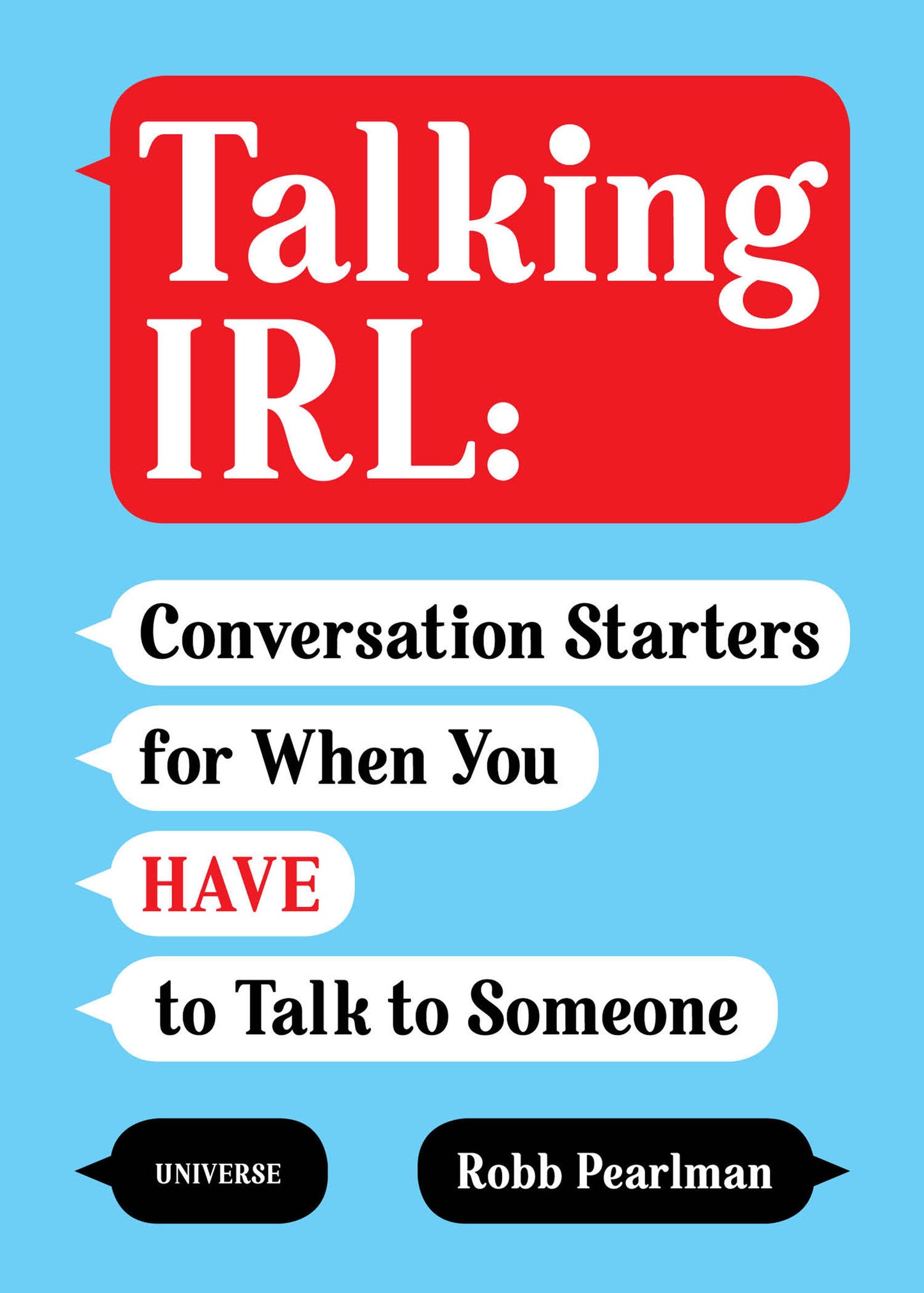 Talking IRL - Conversation Starters for When You Have to Talk to Someone