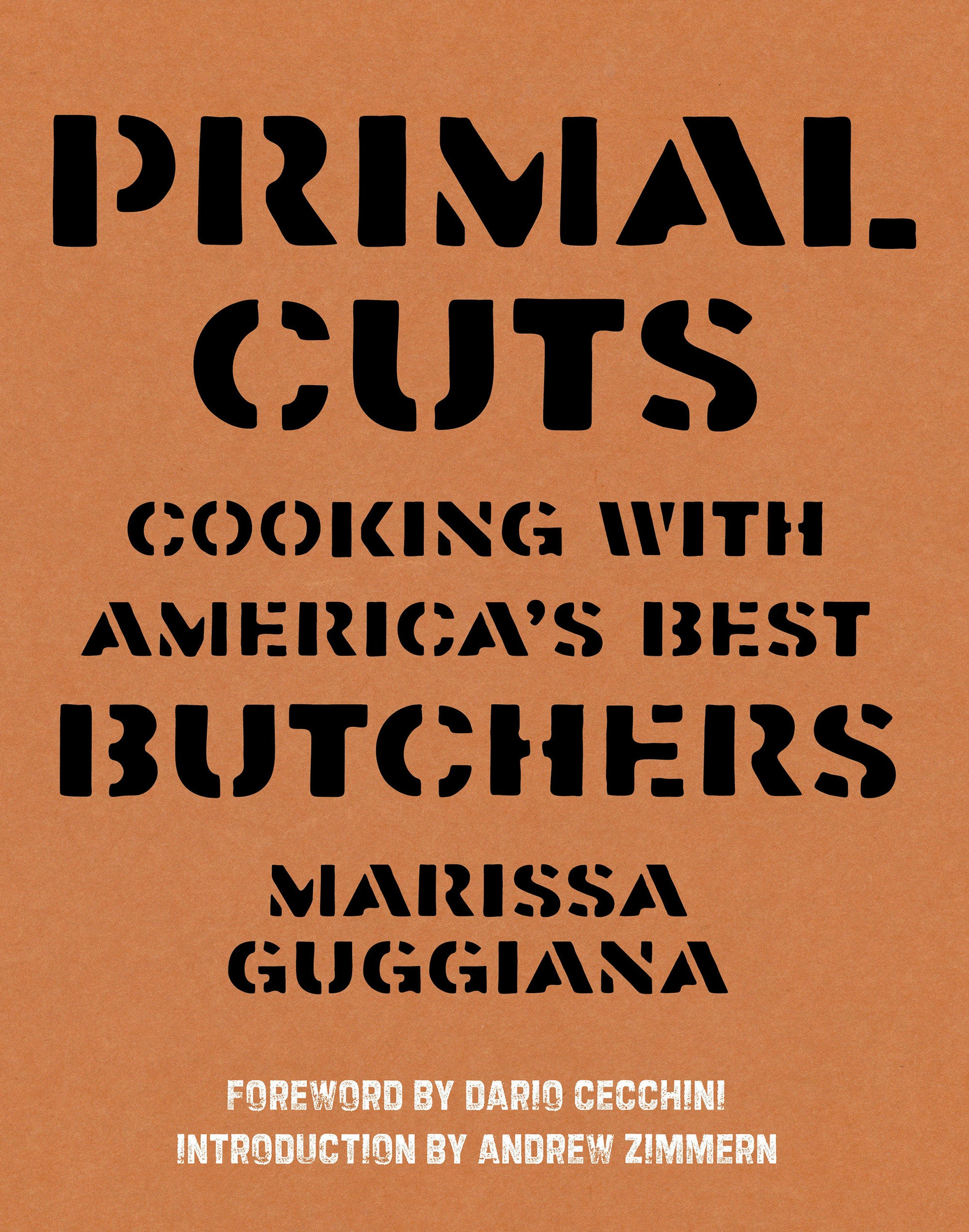 Primal Cuts - Cooking with America's Best Butchers