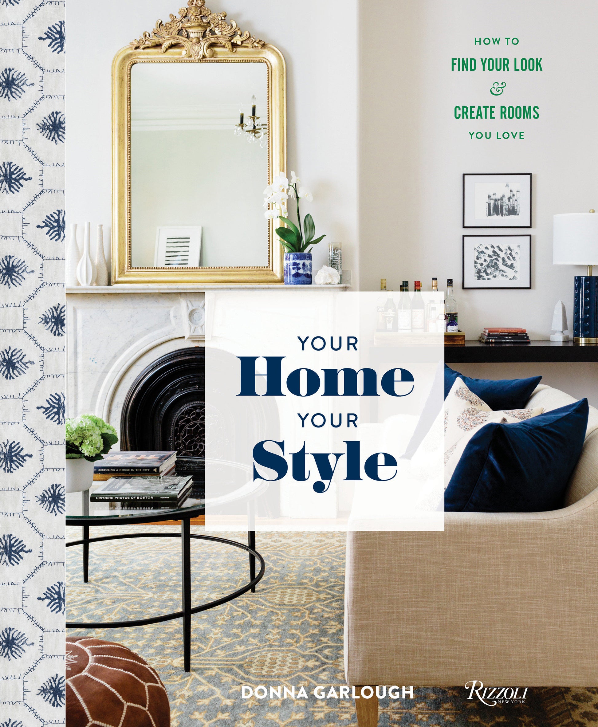 Your Home, Your Style - How to Find Your Look & Create Rooms You Love