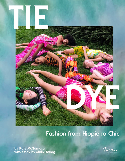 Tie Dye - Fashion From Hippie to Chic