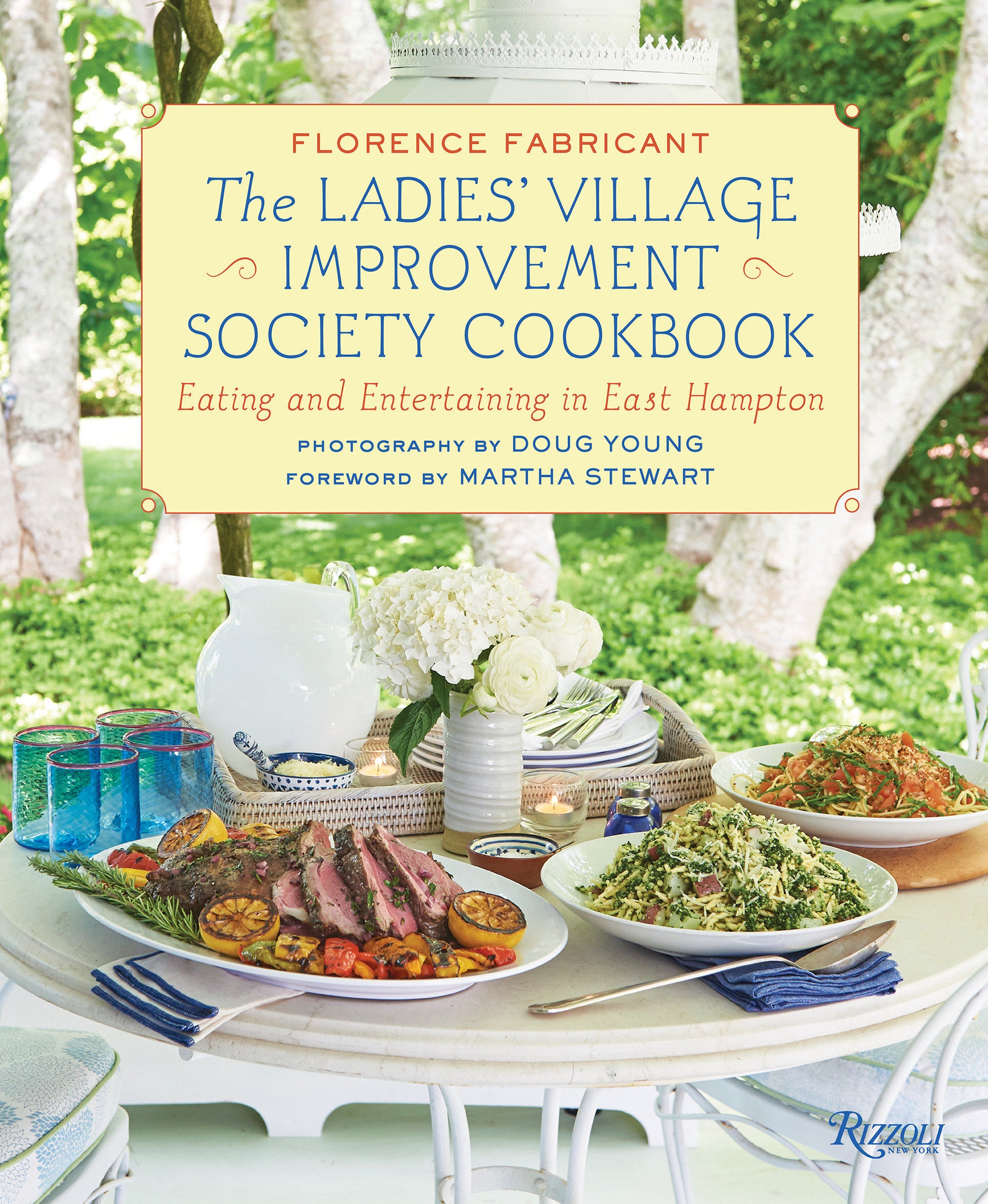 The Ladies' Village Improvement Society Cookbook - Eating and Entertaining in East Hampton