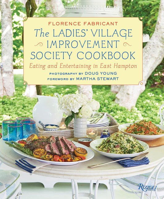 The Ladies' Village Improvement Society Cookbook - Eating and Entertaining in East Hampton