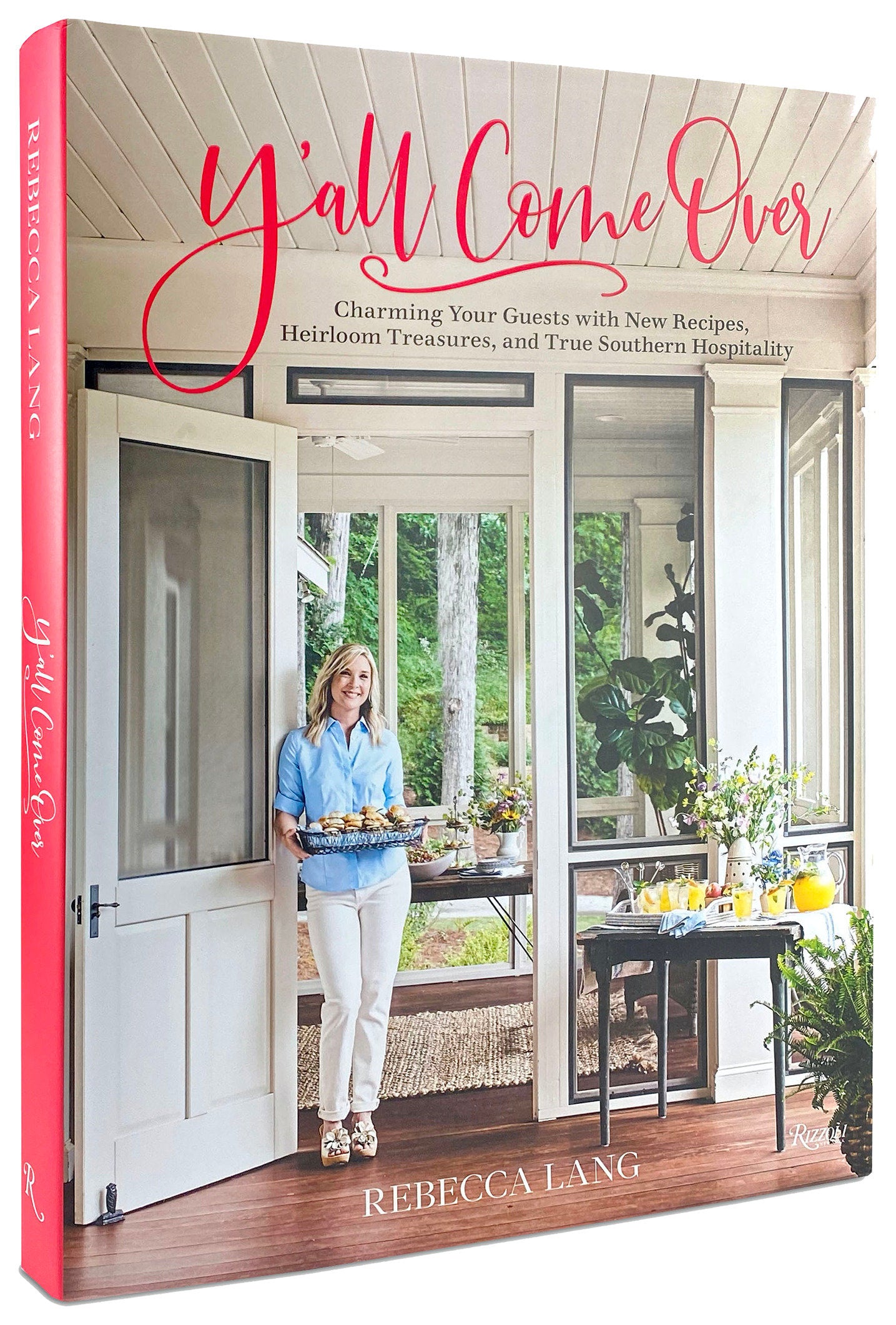 Y'all Come Over - Charming Your Guests with New Recipes, Heirloom Treasures, and True Southern Hospitality