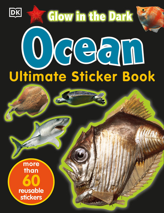 Ultimate Sticker Book: Glow in the Dark: Ocean Creatures - Create Your Own Picture Book (Ultimate Sticker Book)
