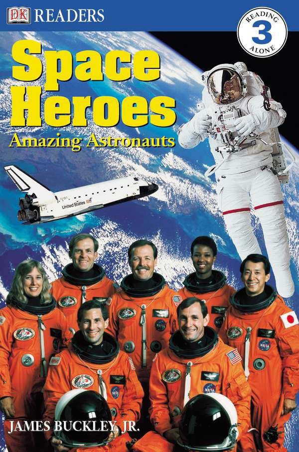 DK Readers L3: Space Heroes: Amazing Astronauts (DK Readers Level 3)