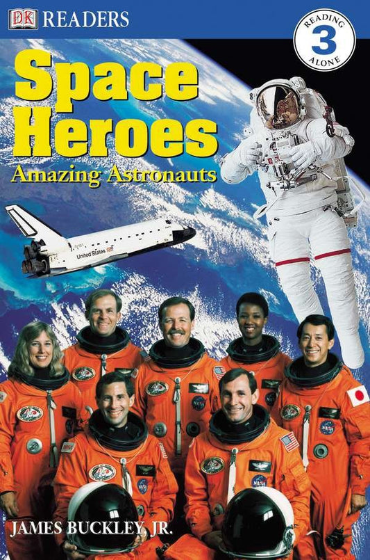 DK Readers L3: Space Heroes: Amazing Astronauts (DK Readers Level 3)