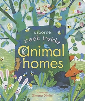 Peek Inside Animal Homes (International Edition) by Anna Milbourne Simona Dimitri
