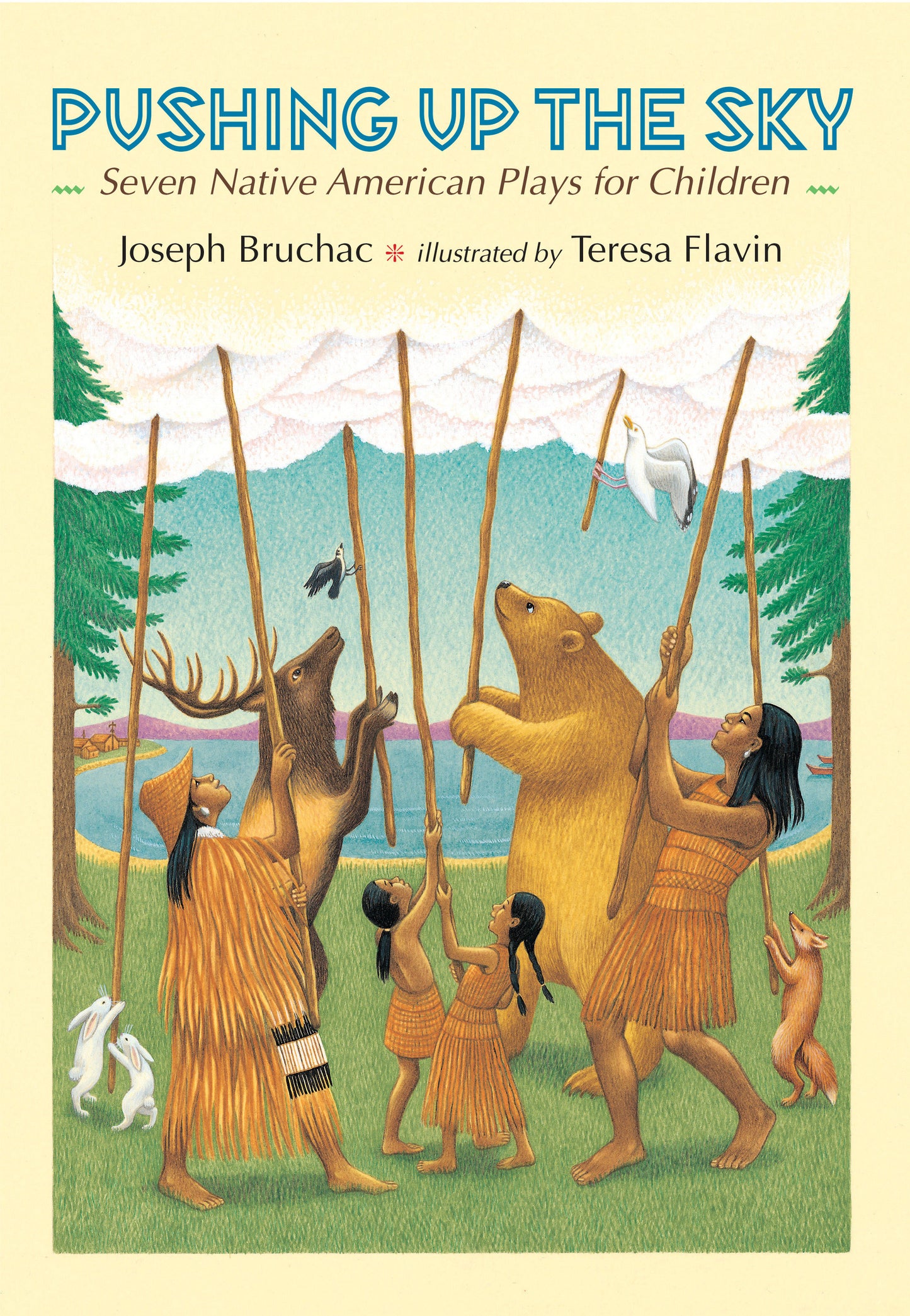 Pushing up the Sky - Seven Native American Plays for Children