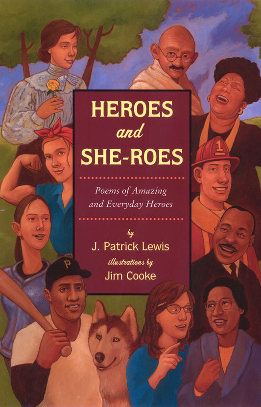 Heroes and She-roes - Poems of Amazing and Everyday Heroes