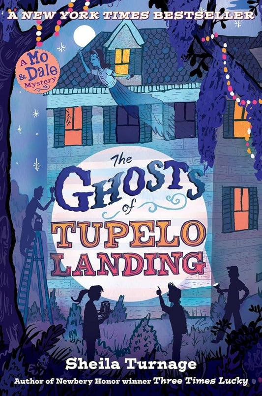 The Ghosts of Tupelo Landing (Mo & Dale Mysteries) by Sheila Turnage