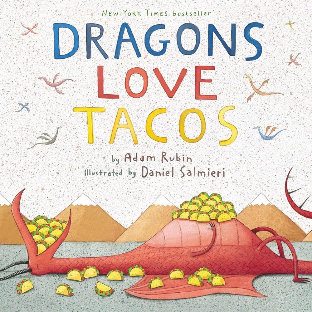 Dragons Love Tacos by Adam Rubin, Daniel Salmieri