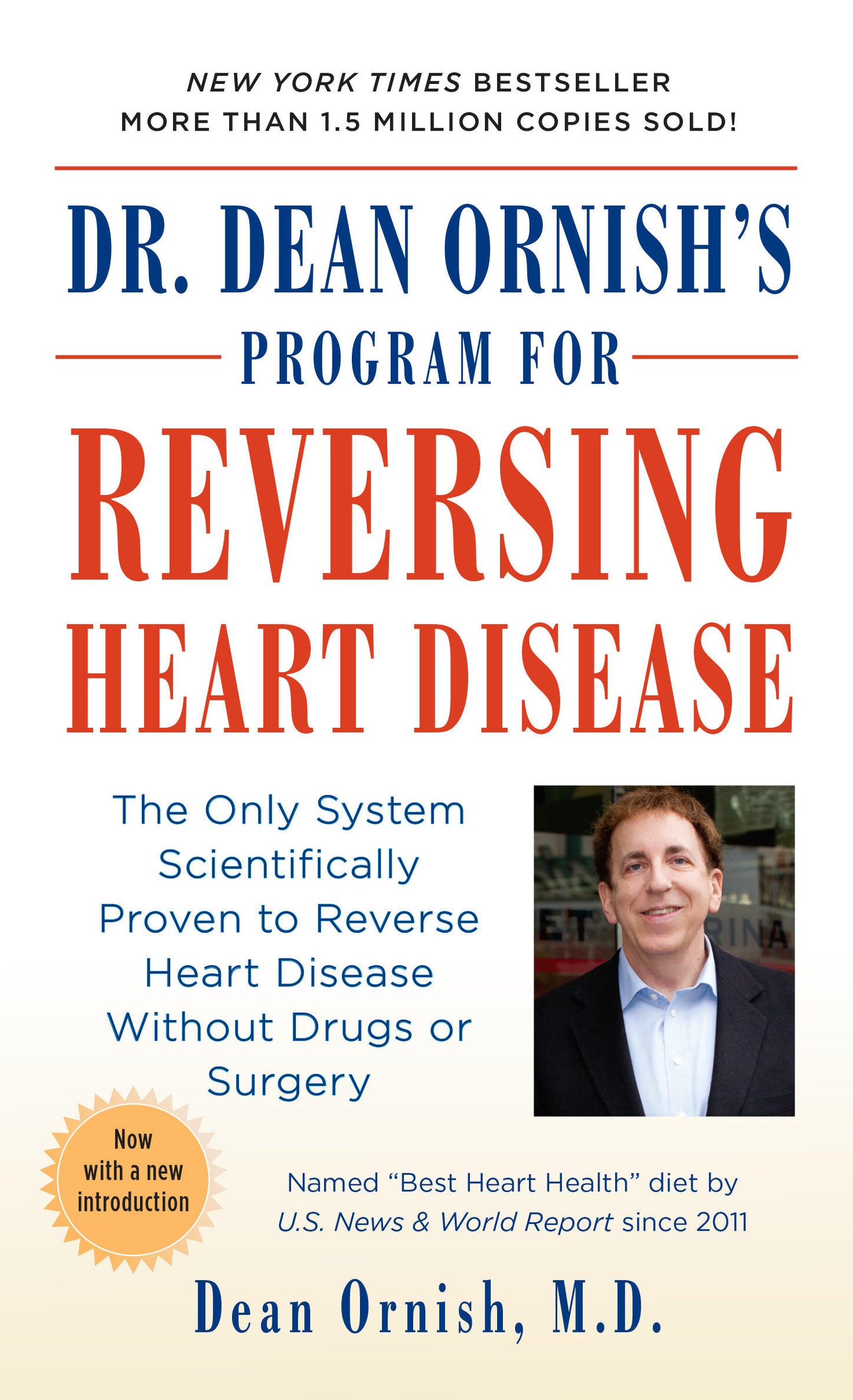 Dr. Dean Ornish's Program for Reversing Heart Disease - The Only System Scientifically Proven to Reverse Heart Disease Without Drugs or Surgery