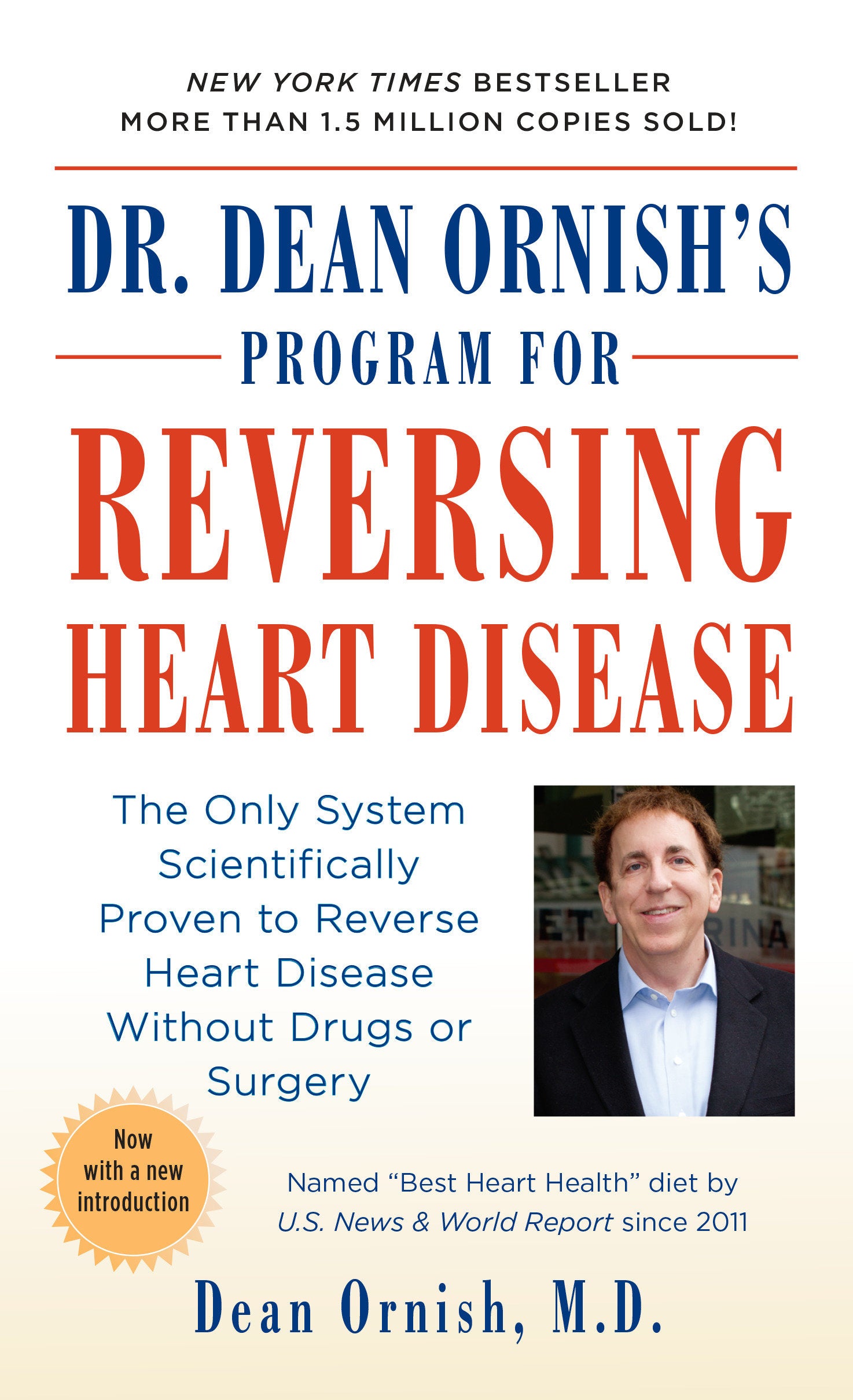 Dr. Dean Ornish's Program for Reversing Heart Disease - The Only System Scientifically Proven to Reverse Heart Disease Without Drugs or Surgery