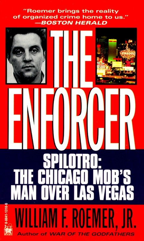 Enforcer - Spilotro: The Chicago Mob's Man Over Las Vegas