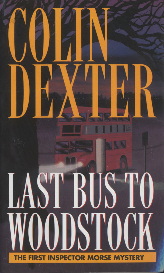 Last Bus to Woodstock (Inspector Morse) (Book:1)
