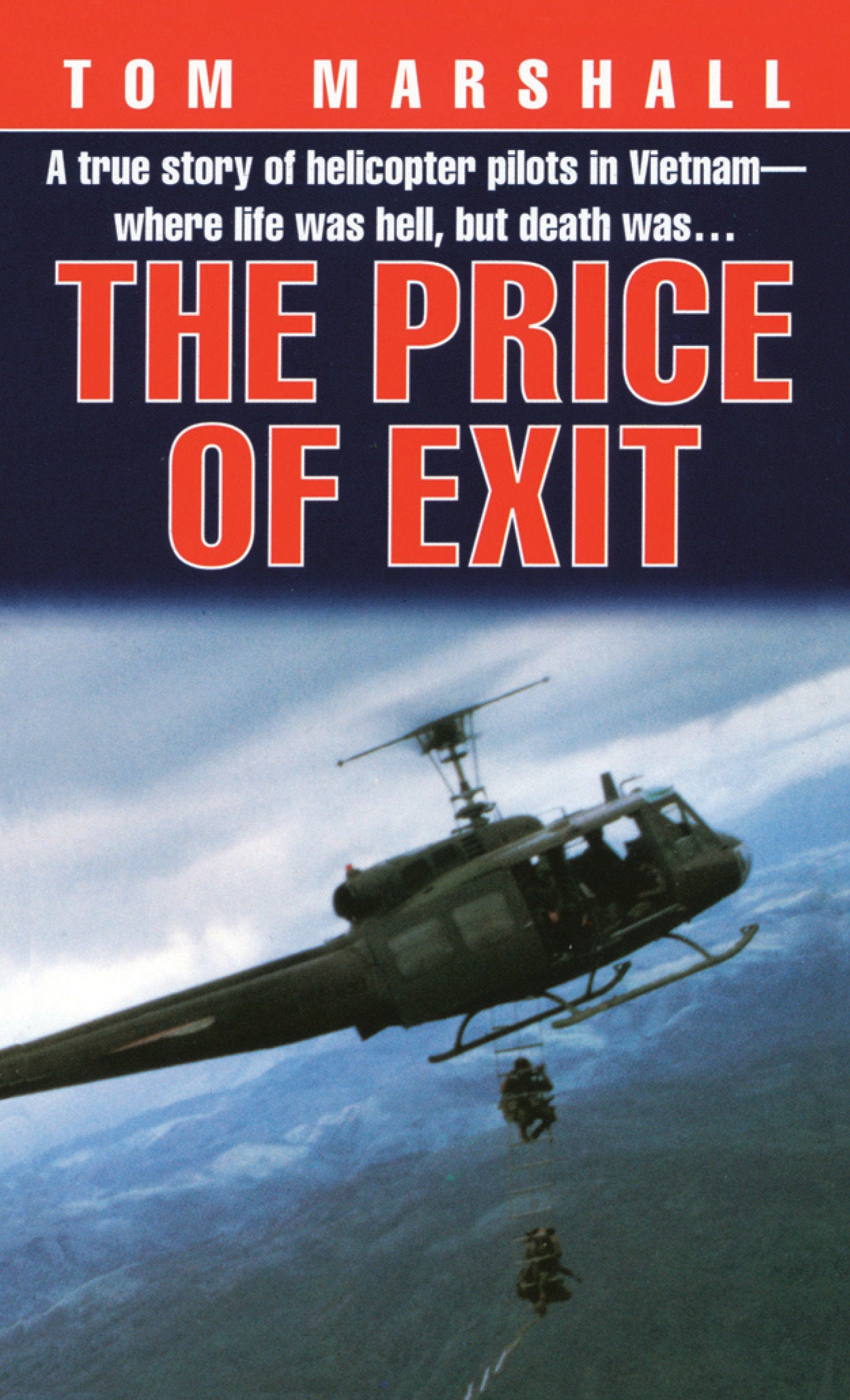 Price of Exit - A True Story of Helicopter Pilots in Vietnam