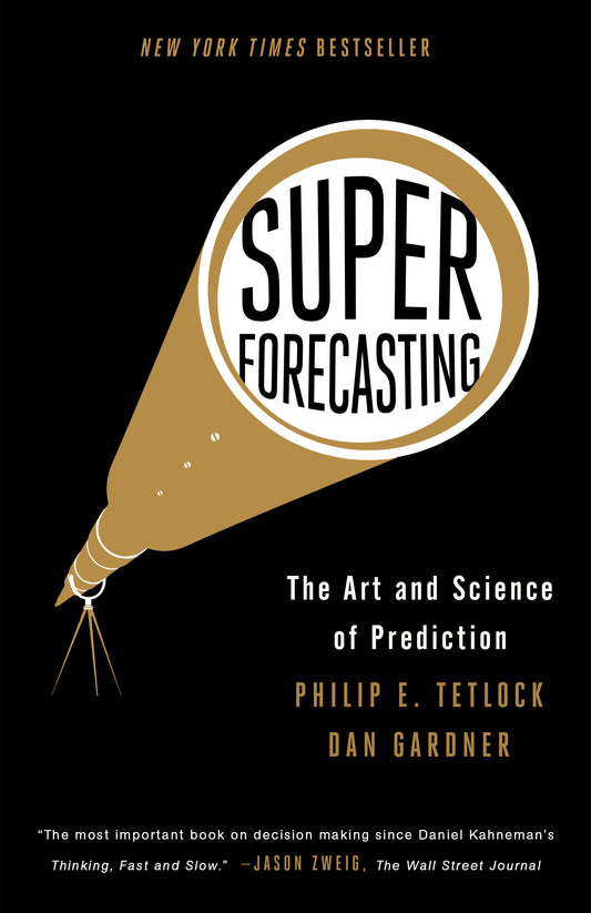 Superforecasting - The Art and Science of Prediction