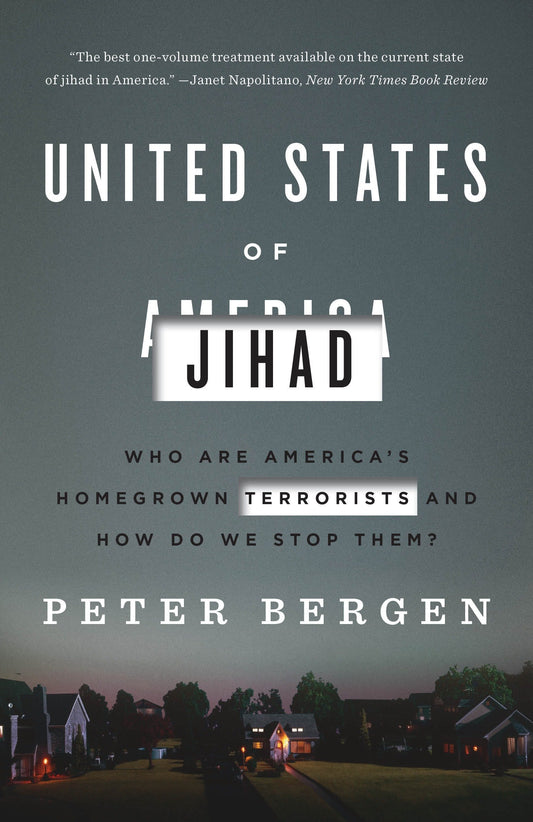 United States of Jihad - Who Are America's Homegrown Terrorists, and How Do We Stop Them?