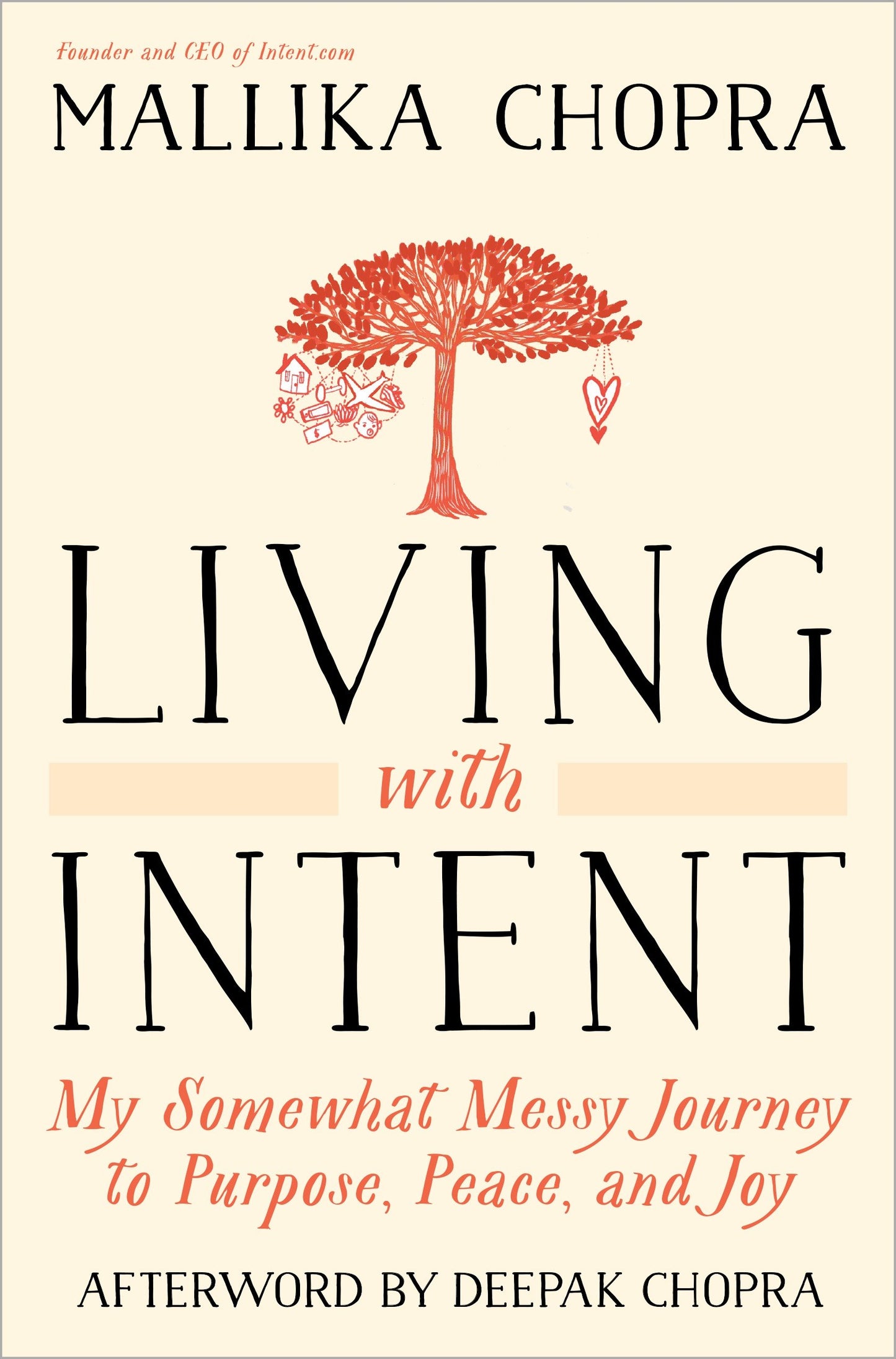 Living with Intent - My Somewhat Messy Journey to Purpose, Peace, and Joy