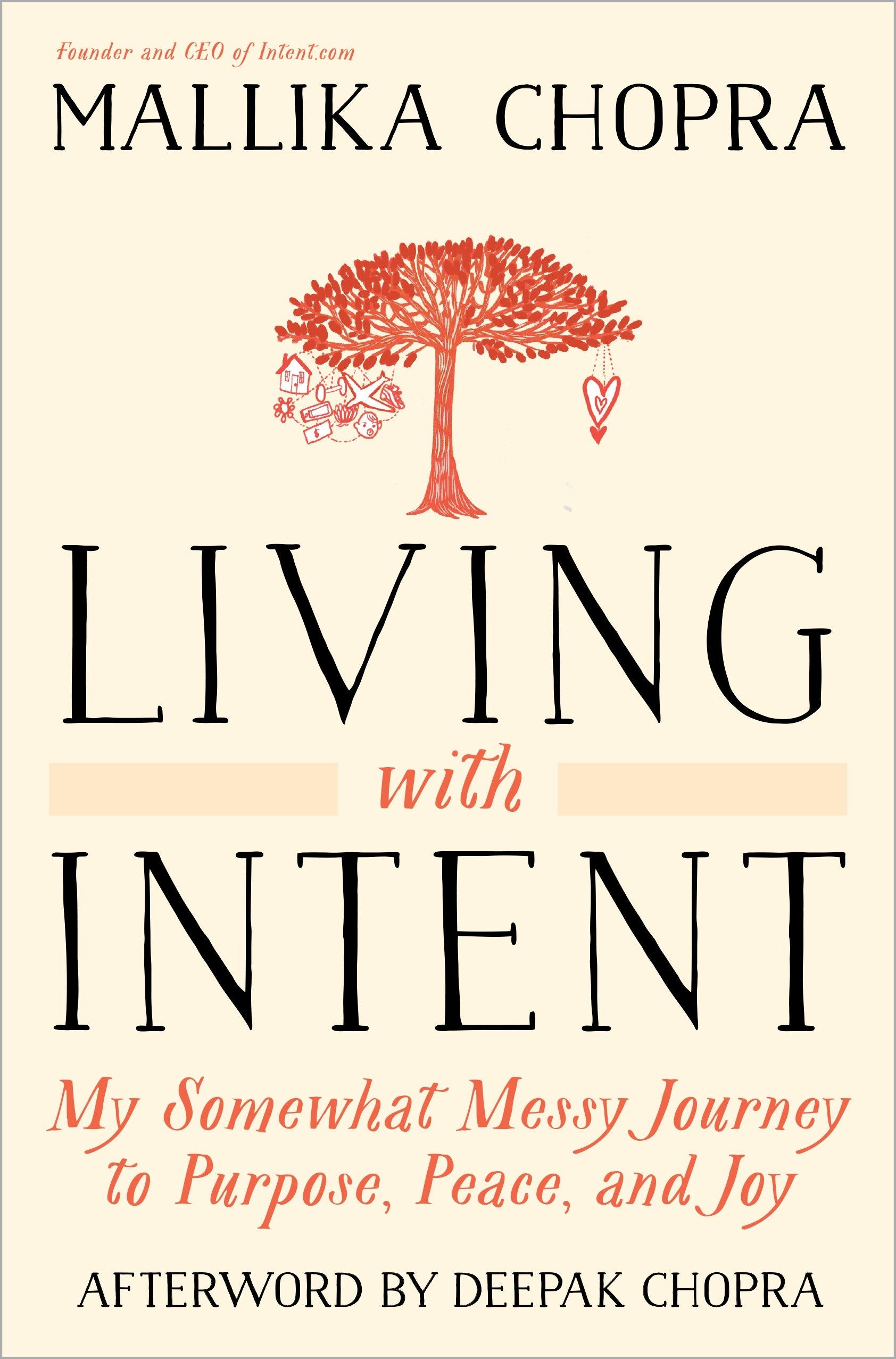 Living with Intent - My Somewhat Messy Journey to Purpose, Peace, and Joy