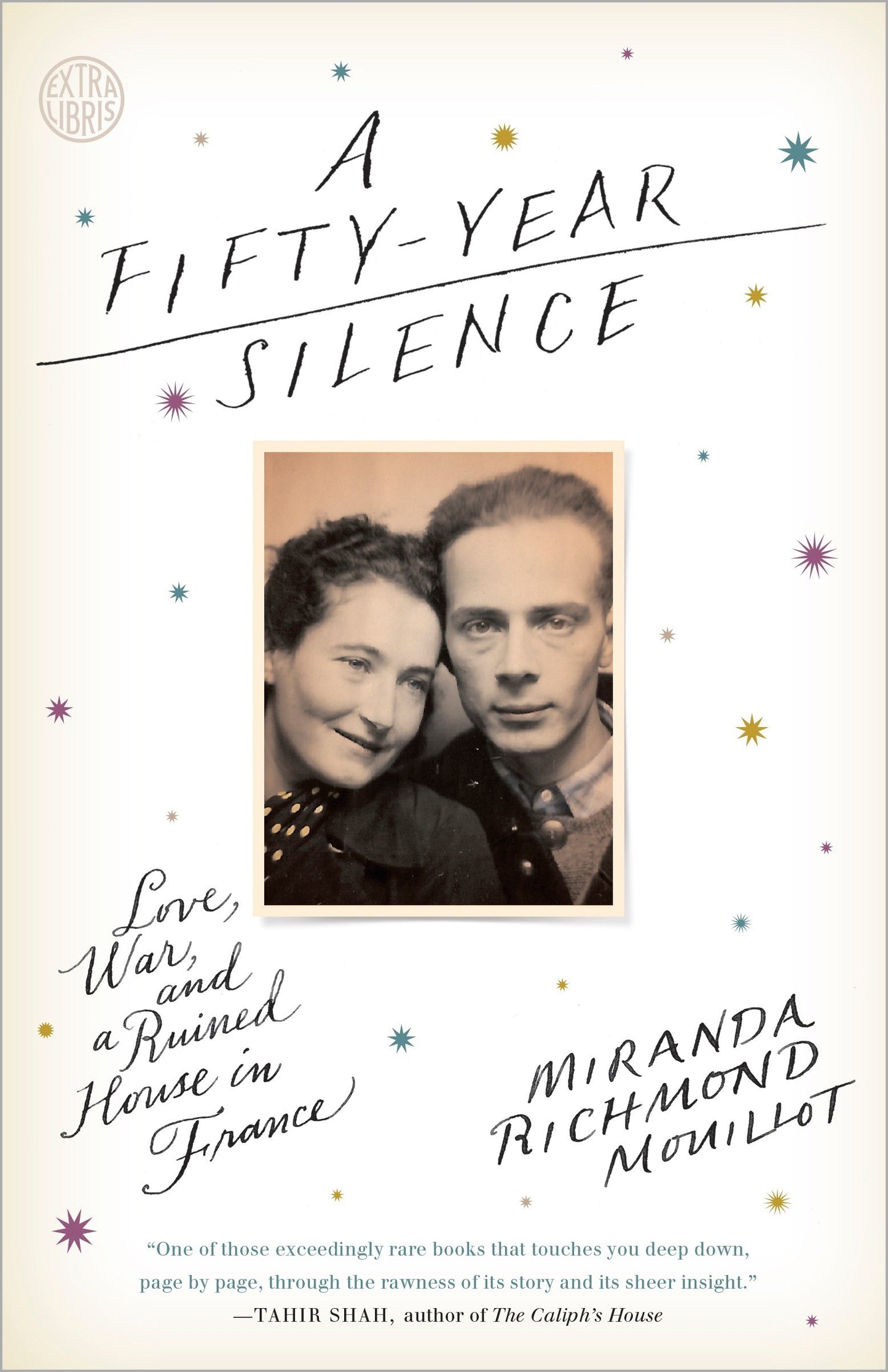 A Fifty-Year Silence - Love, War, and a Ruined House in France