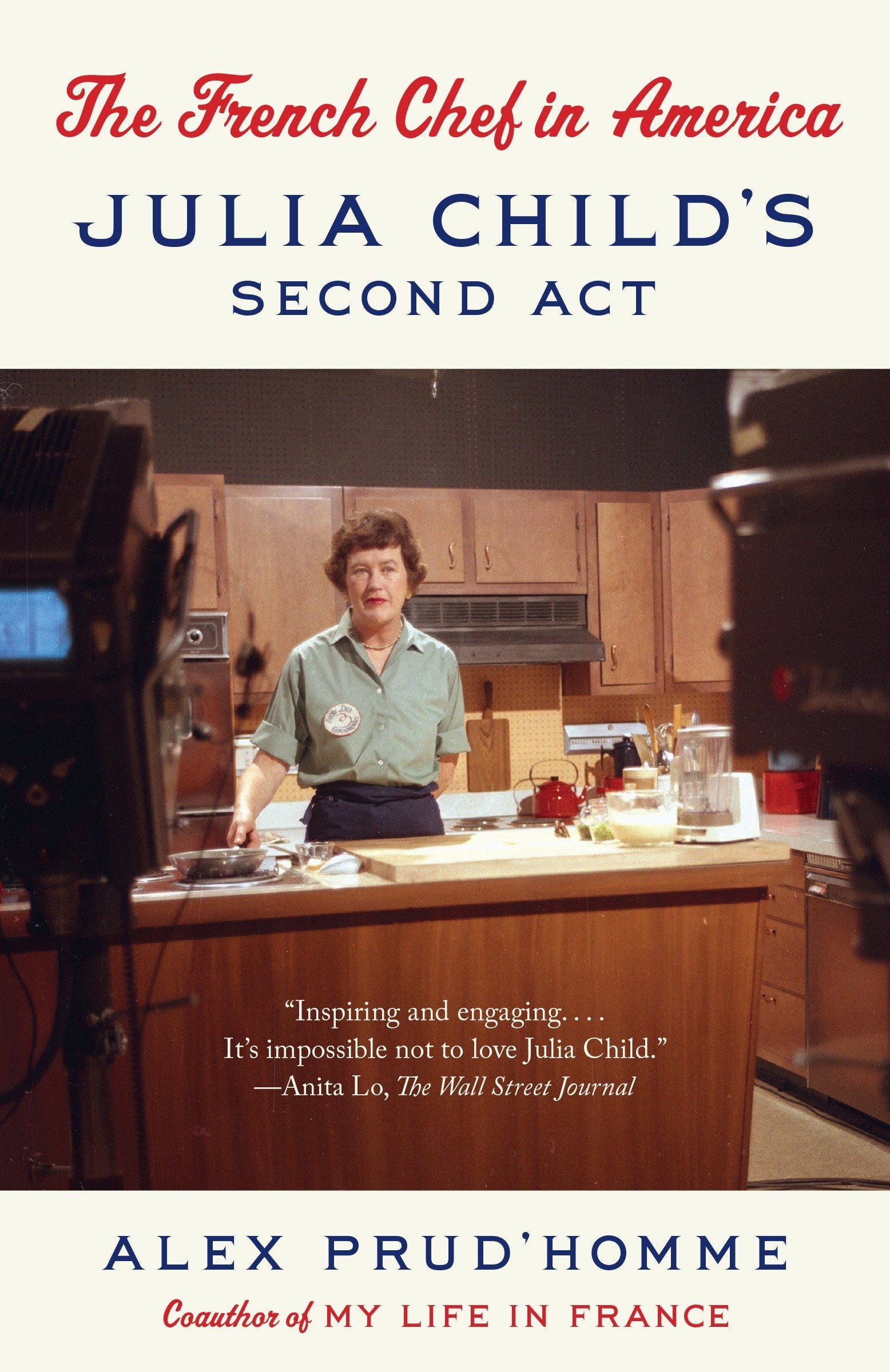 The French Chef in America - Julia Child's Second Act