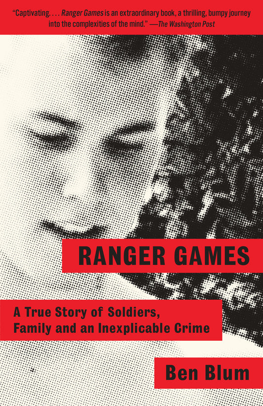 Ranger Games - A Story of Soldiers, Family and an Inexplicable Crime