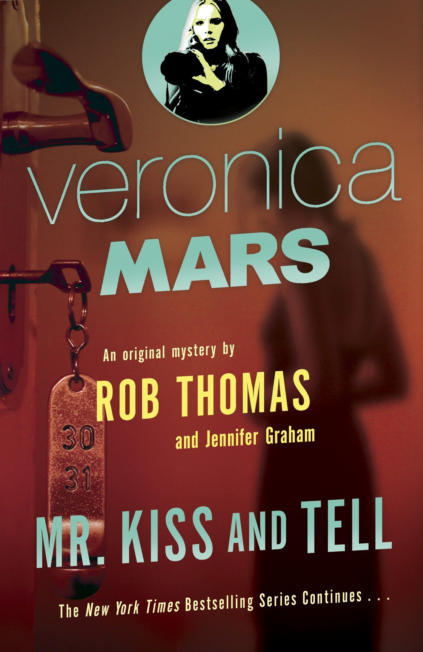 Veronica Mars 2: An Original Mystery by Rob Thomas - Mr. Kiss and Tell (Veronica Mars Series) (Book:2)