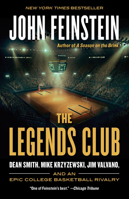 The Legends Club - Dean Smith, Mike Krzyzewski, Jim Valvano, and an Epic College Basketball Rivalry