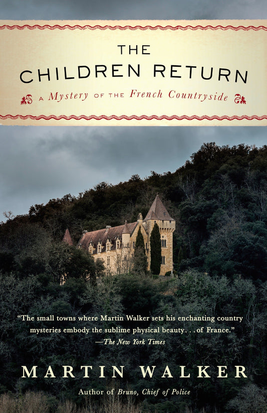 The Children Return - A Mystery of the French Countryside (Bruno, Chief of Police Series) (Book:7)