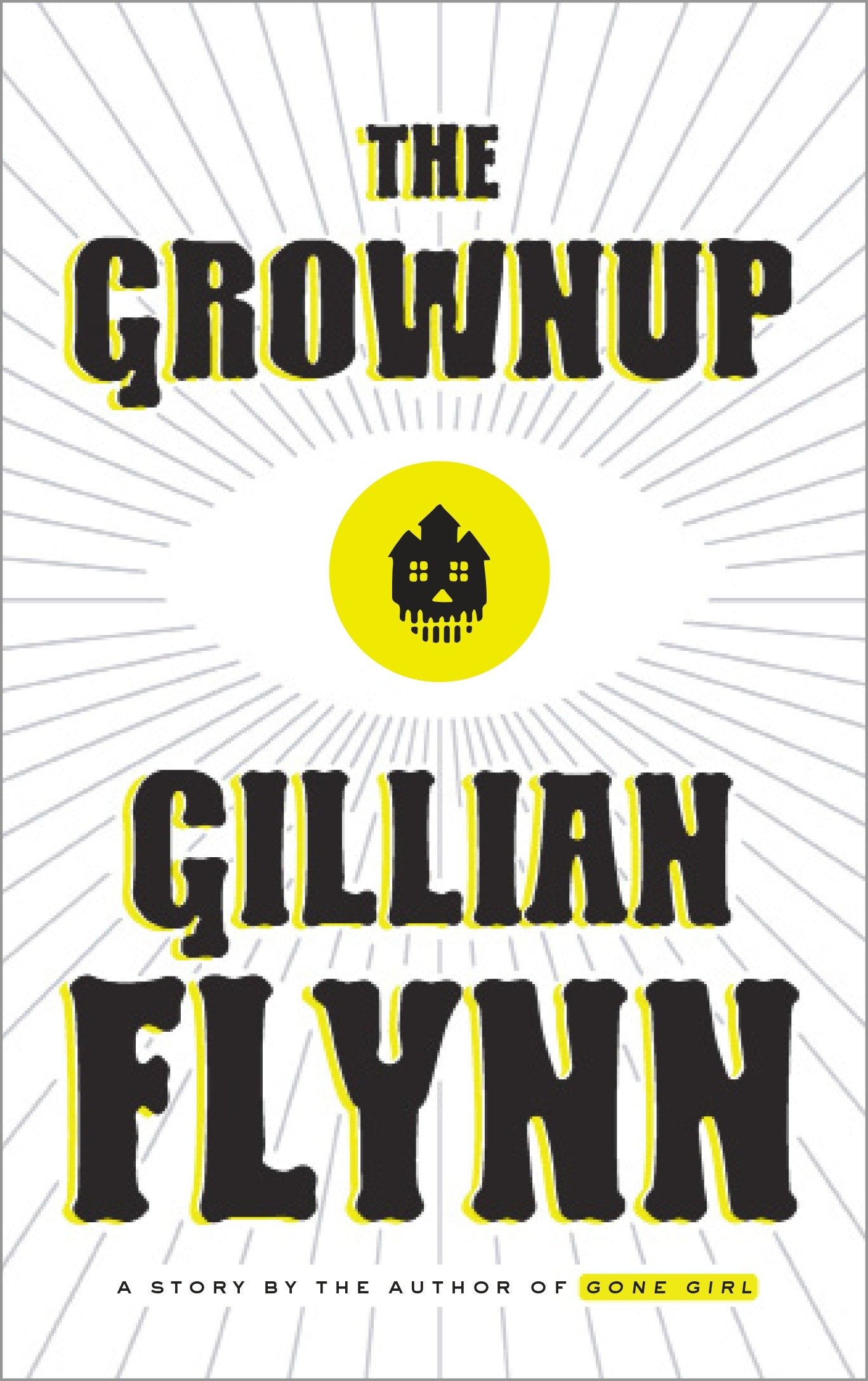 The Grownup - A Story by the Author of Gone Girl