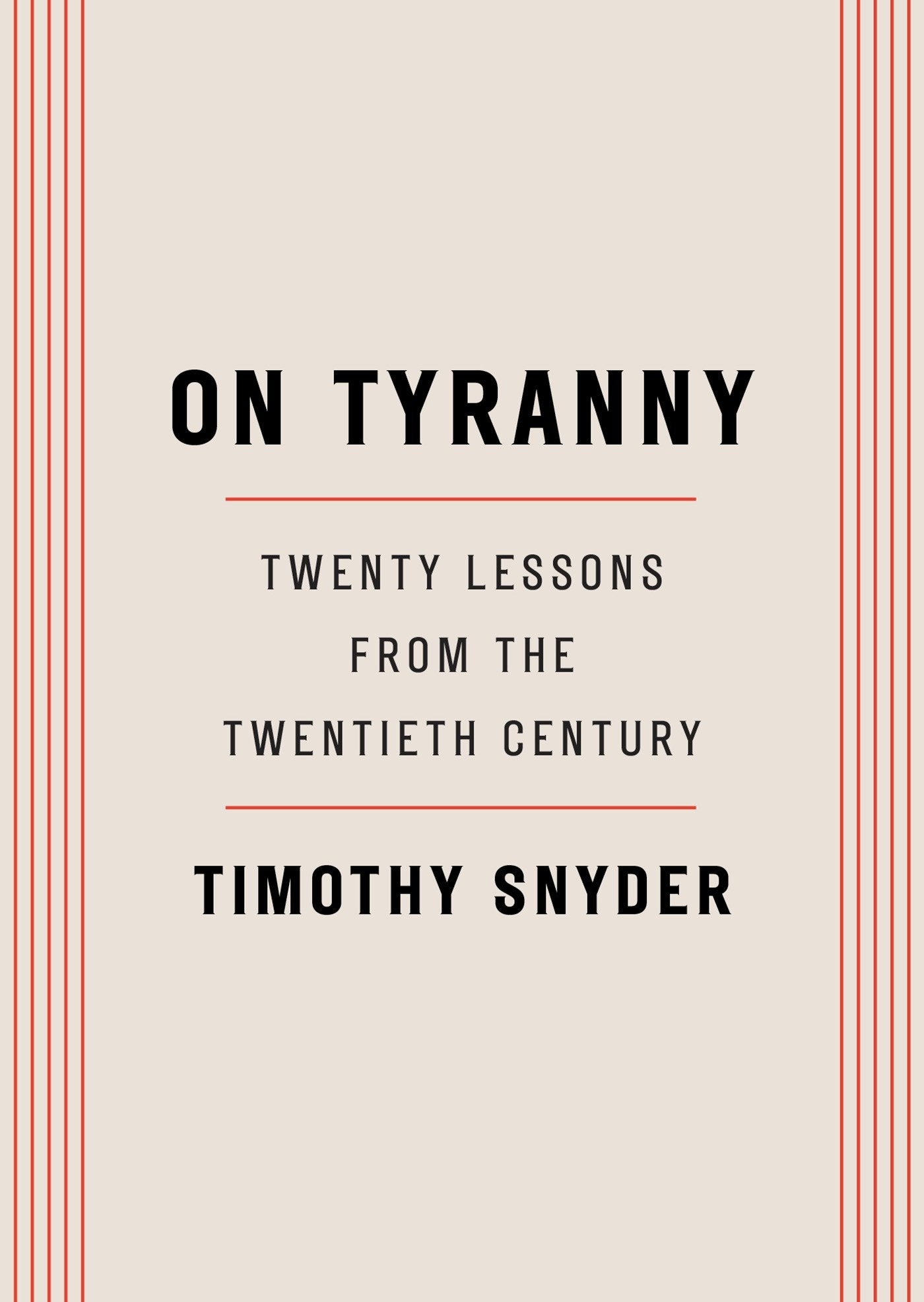 On Tyranny - Twenty Lessons from the Twentieth Century