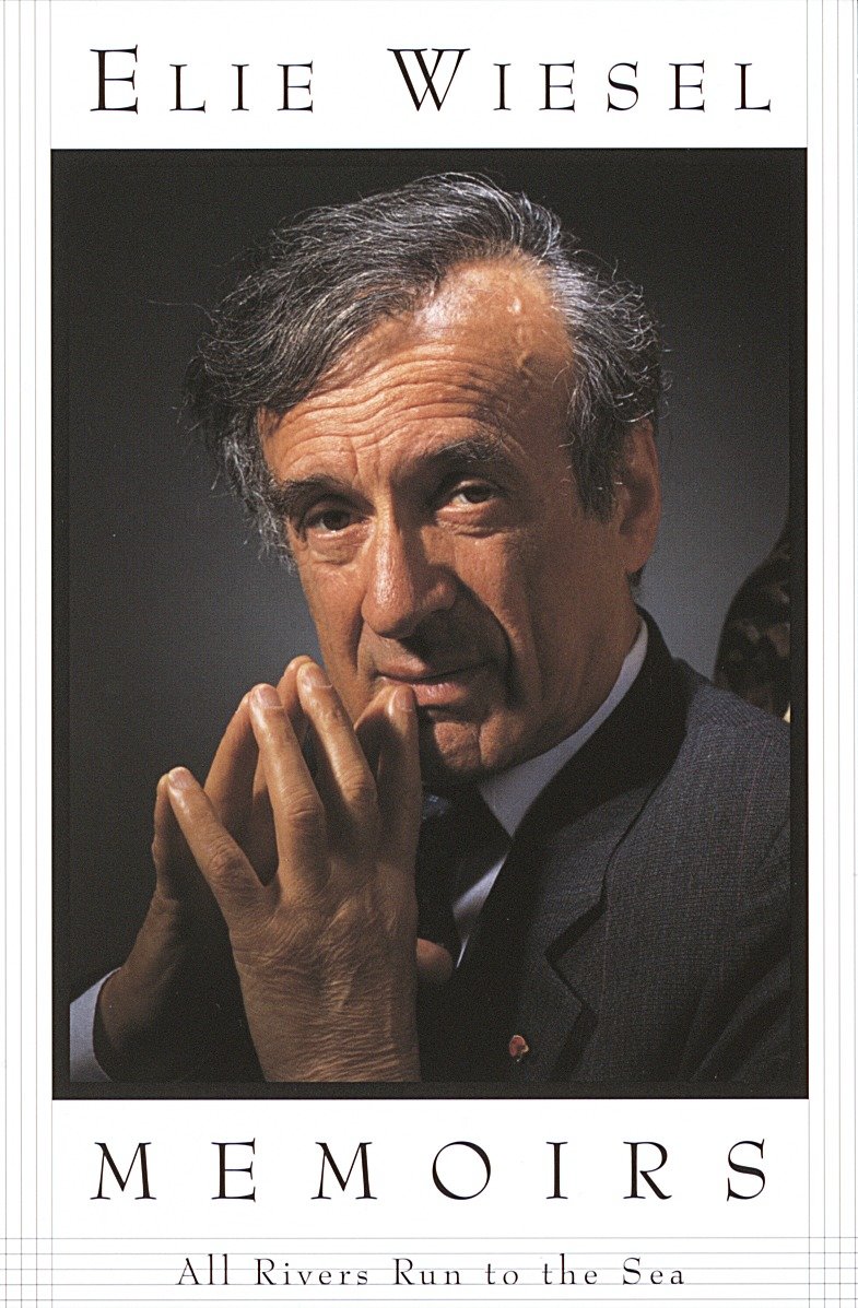 All Rivers Run to the Sea - Memoirs (Memoirs of Elie Wiesel)