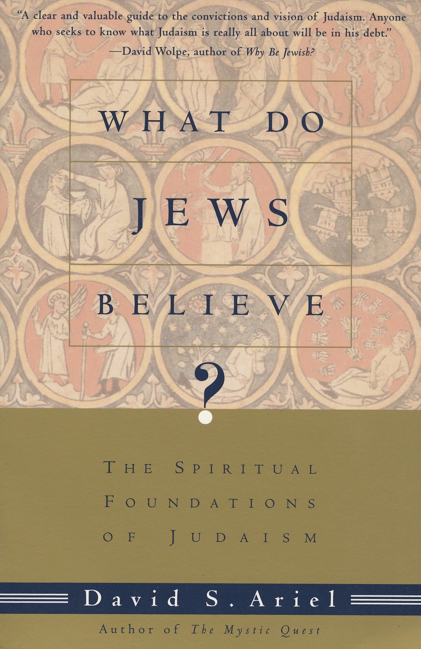 What Do Jews Believe? - The Spiritual Foundations of Judaism