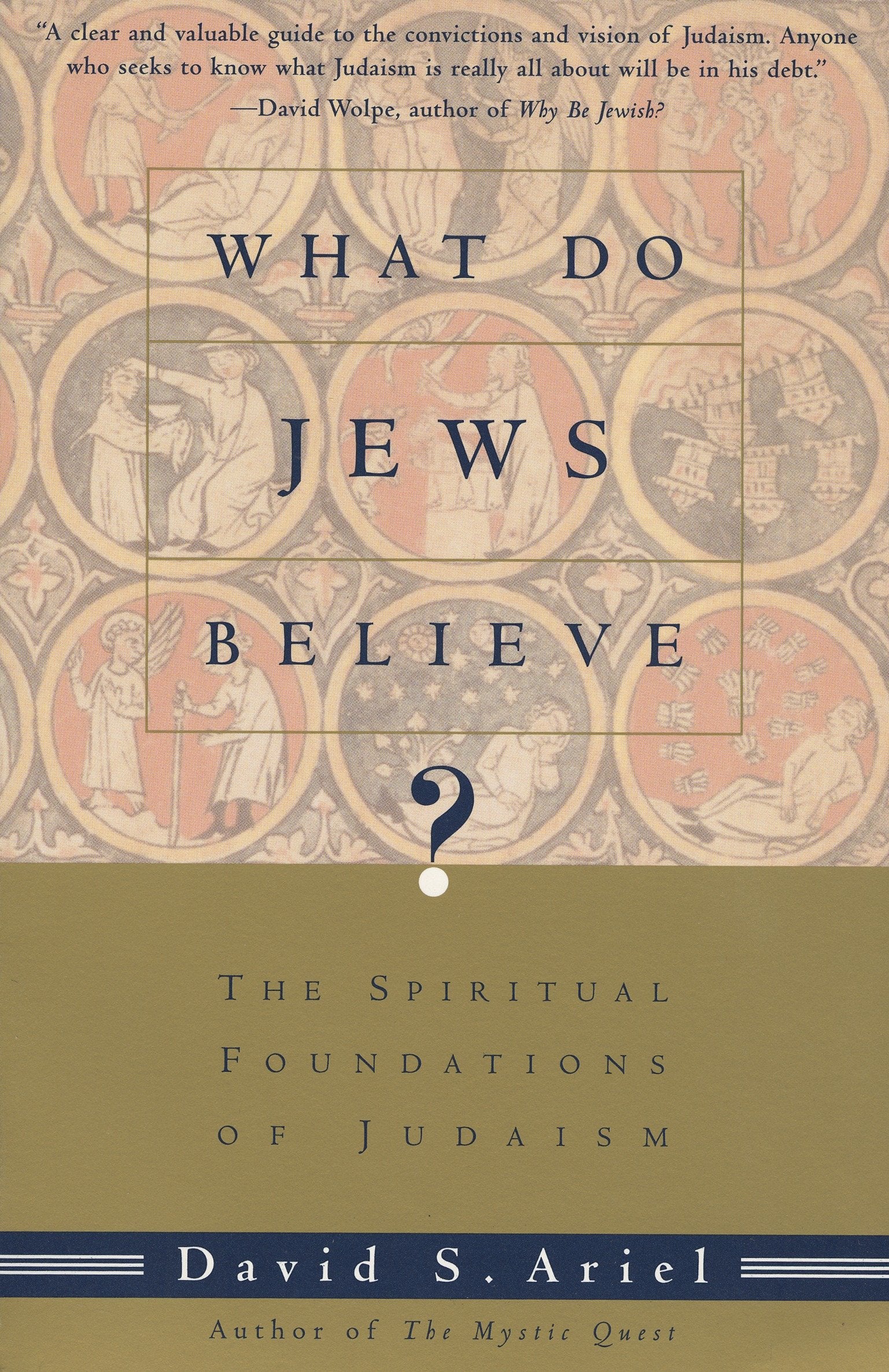What Do Jews Believe? - The Spiritual Foundations of Judaism