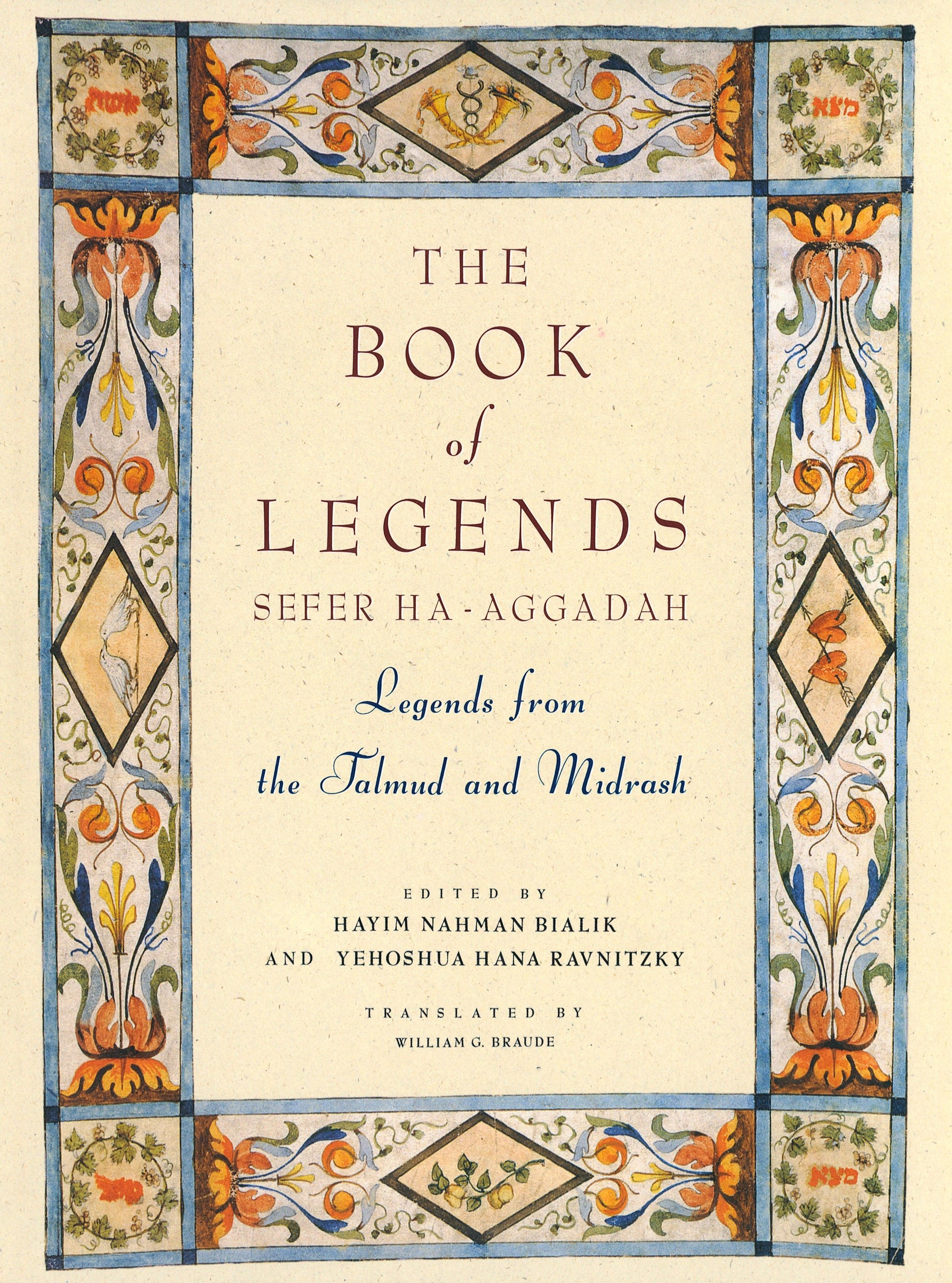 The Book of Legends/Sefer Ha-Aggadah - Legends from the Talmud and Midrash