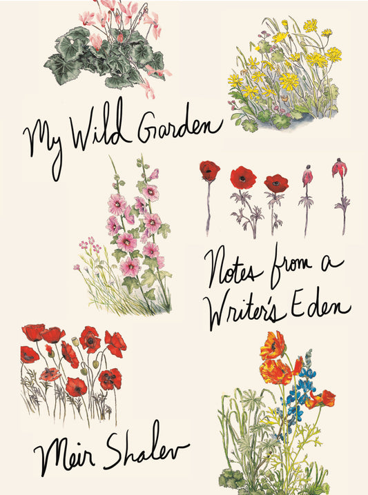 My Wild Garden - Notes from a Writer's Eden